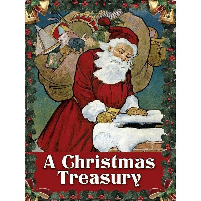 A Christmas Treasury - by  Dover & Clement Clarke Moore & Carolyn S Hodgman (Paperback)