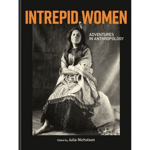 Intrepid Women - by  Julia Nicholson (Hardcover) - 1 of 1