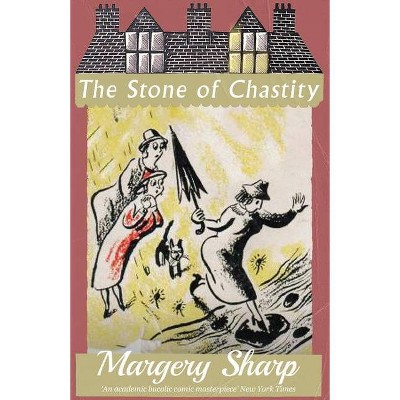 The Stone of Chastity - by  Margery Sharp (Paperback)