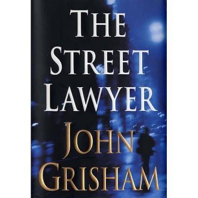 The Street Lawyer - by  John Grisham (Hardcover)