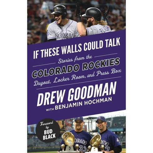 If These Walls Could Talk: Colorado Rockies by Drew Goodman