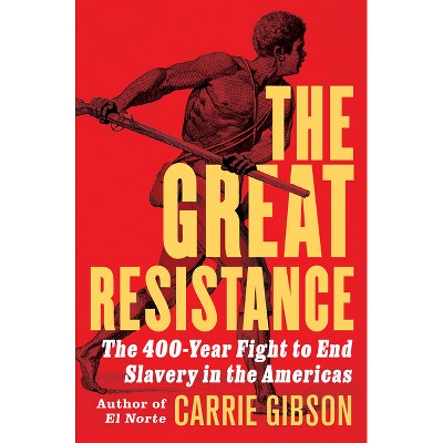 The Great Resistance - by  Carrie Gibson (Hardcover)