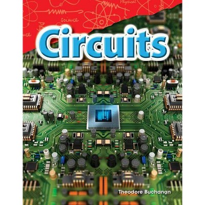 Circuits - (Science Readers) by  Theodore Buchanan (Paperback)