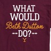 Men's - Yellowstone - What Would Beth Dutton Do Short Sleeve Graphic T-Shirt - 2 of 4