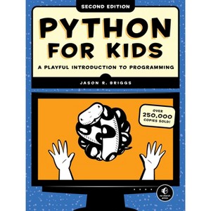 Python for Kids, 2nd Edition - by  Jason R Briggs (Paperback) - 1 of 1