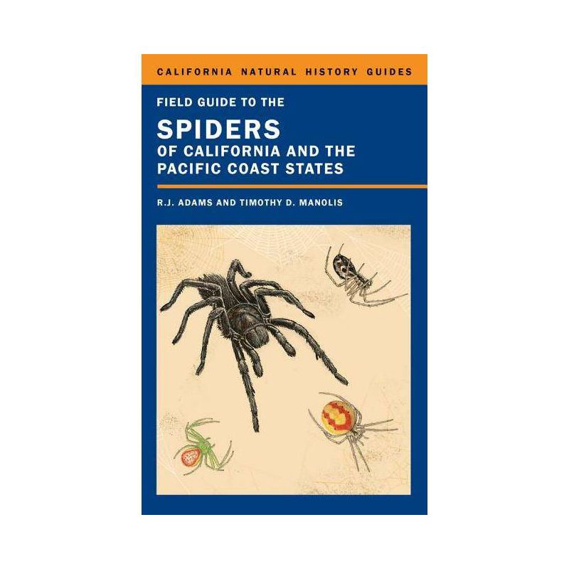 Field Guide to the Spiders of California and the Pacific Coast States - (California Natural History Guides) by  Richard J Adams (Paperback), 1 of 2