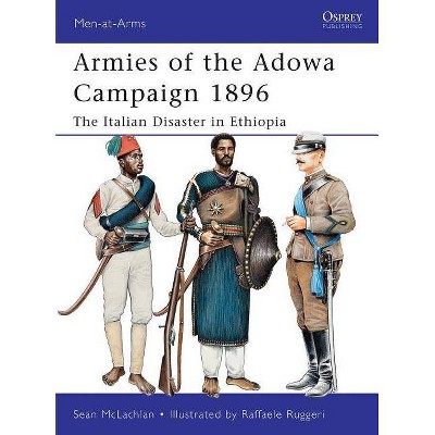 Armies of the Adowa Campaign 1896 - (Men-At-Arms (Osprey)) by  Sean McLachlan (Paperback)