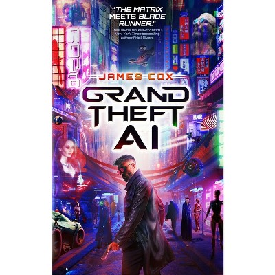 Grand Theft AI - by  James Cox (Paperback)