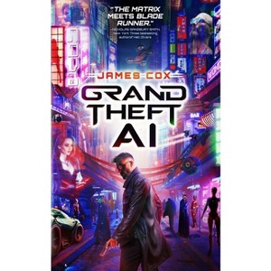 Grand Theft AI - by James Cox - 1 of 1
