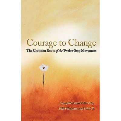 Courage to Change - (Paperback)