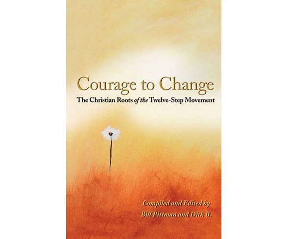 Courage to Change - (Paperback)