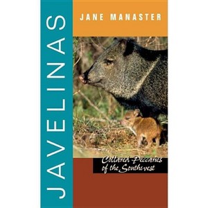 Javelinas - (Grover E. Murray Studies in the American Southwest) by  Jane Manaster (Paperback) - 1 of 1