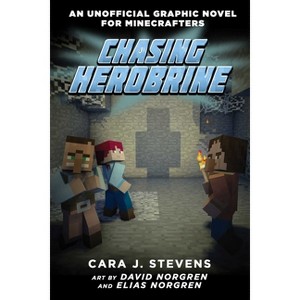 Chasing Herobrine - (Unofficial Graphic Novel for Minecrafters) by  Cara J Stevens (Paperback) - 1 of 1