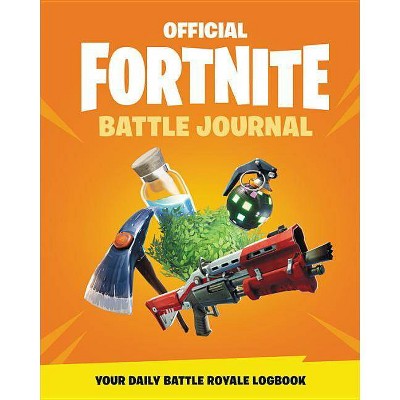 FORTNITE (Official): Battle Journal - by EPIC GAMES (Hardcover)