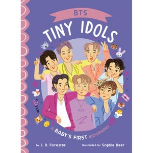 Bts: A Baby's First Biography - (Tiny Idols) by  J D Forester (Board Book) - 1 of 1