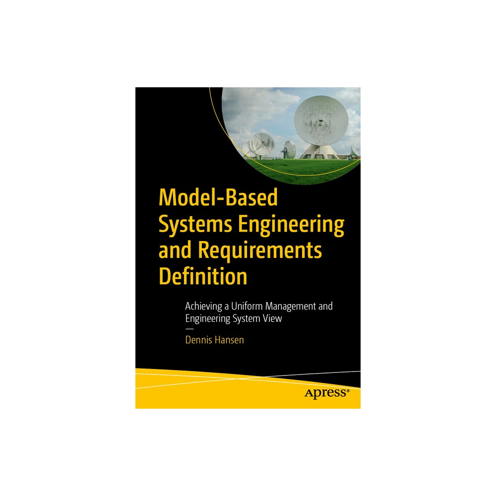 Model-Based Systems Engineering and Requirements Definition - by Dennis Hansen (Paperback)