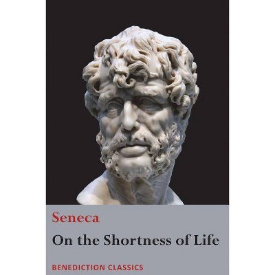 On the Shortness of Life - by  Seneca (Paperback)