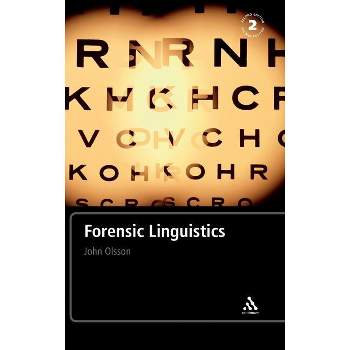 Forensic Linguistics: Second Edition - 2nd Edition by  John Olsson (Hardcover)