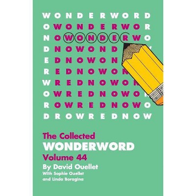 WonderWord Volume 44 - by  David Ouellet & Sophie Ouellet & Linda Boragina (Paperback)