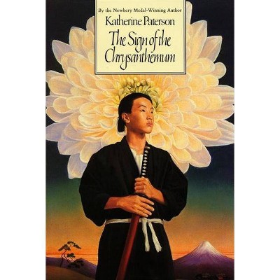 The Sign of the Chrysanthemum - (Harper Trophy Book) by  Katherine Paterson (Paperback)