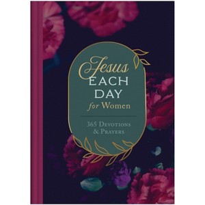 Jesus Each Day for Women - by  Compiled by Barbour Staff (Hardcover) - 1 of 1