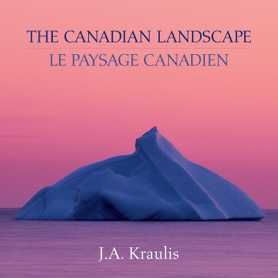 The Canadian Landscape / Le Paysage Canadien - (Paperback)
