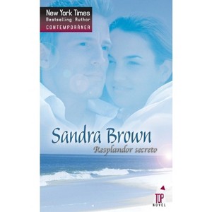 Resplandor secreto - by  Sandra Brown (Paperback) - 1 of 1
