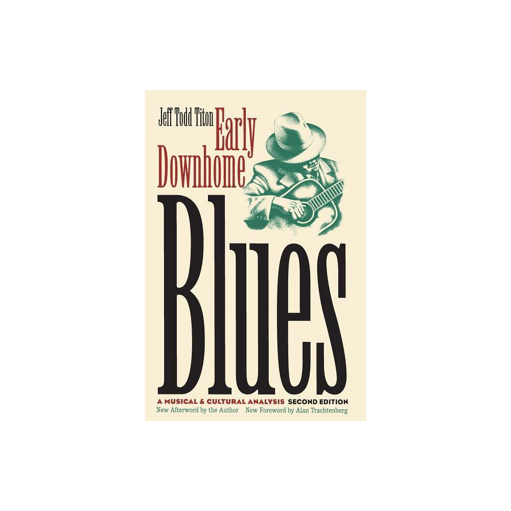 Early Downhome Blues - (Cultural Studies of the United States) 2nd Edition by Jeff Todd Titon (Paperback)