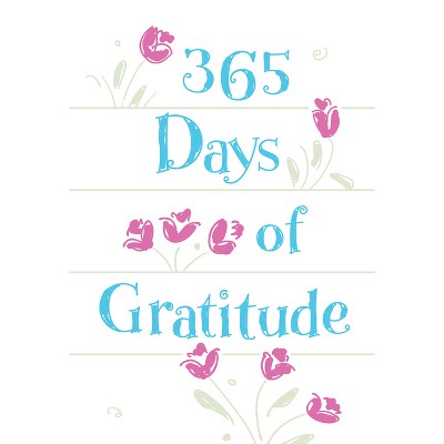 365 Days of Gratitude - by  Broadstreet Publishing Group LLC (Leather Bound)