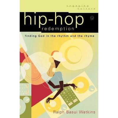 Hip-Hop Redemption - (Engaging Culture) by  Ralph Basui Watkins (Paperback)