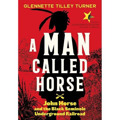 A Man Called Horse - by  Glennette Tilley Turner (Hardcover)