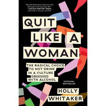 Quit Like a Woman - by Holly Whitaker