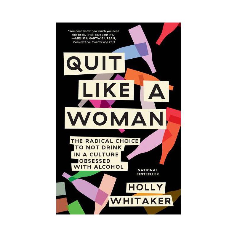 Quit Like a Woman - by Holly Whitaker, 1 of 2
