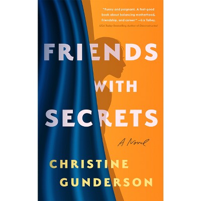 Friends With Secrets - By Christine Gunderson (paperback) : Target