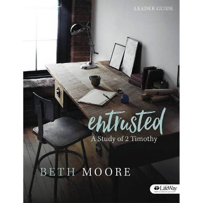 Entrusted - by  Beth Moore (Paperback)