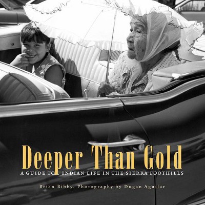 Deeper Than Gold - by  Brian Bibby (Paperback)