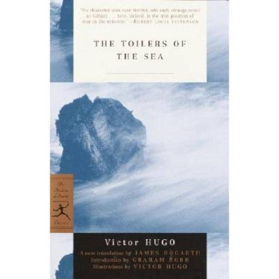 The Toilers of the Sea - (Modern Library Classics) by  Victor Hugo (Paperback)