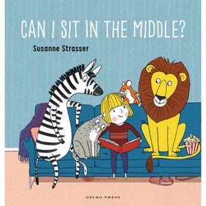 Can I Sit in the Middle? - by  Susanne Strasser (Board Book) - 1 of 1