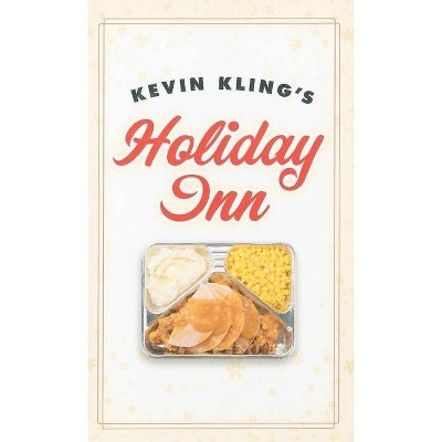 Kevin Kling's Holiday Inn - (Paperback)