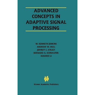 Advanced Concepts in Adaptive Signal Processing - (The Springer International Engineering and Computer Science) (Hardcover)