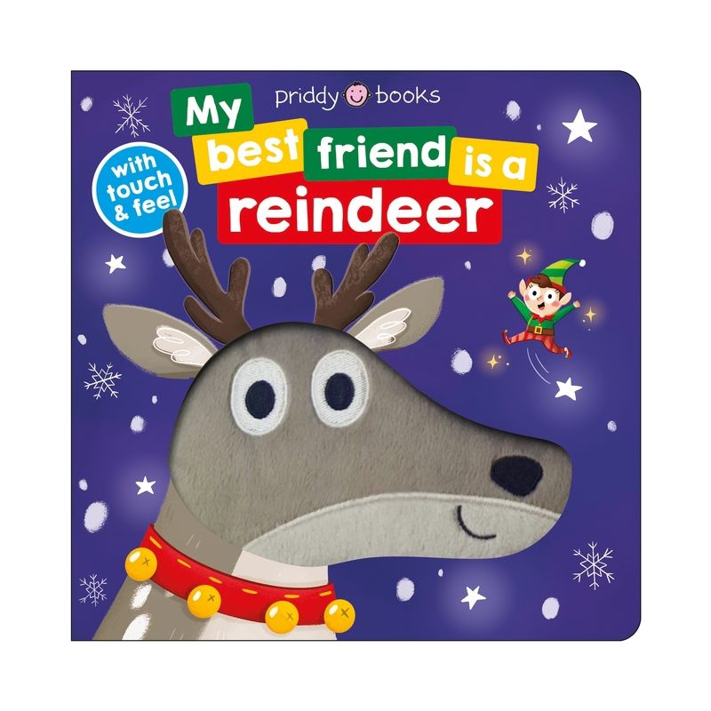 My Best Friend: Is a Reindeer - (My Best Friend Is a) by  Roger Priddy (Board Book), 1 of 2