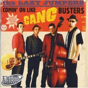 The Lazy Jumpers - Comin on Like Gang Busters (CD) - 1 of 1