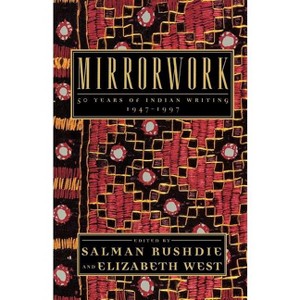 Mirrorwork - by  Salman Rushdie & Elizabeth West (Paperback) - 1 of 1