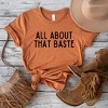 Simply Sage Market Women's All About That Baste Short Sleeve Graphic Tee - 3 of 4