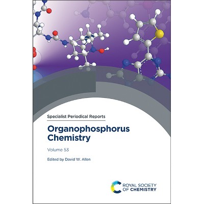 Organophosphorus Chemistry - (Specialist Periodical Reports - Organophosphorus Chemistry) by  David W Allen (Hardcover)