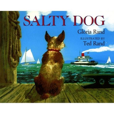 Salty Dog - by  Gloria Rand (Paperback)