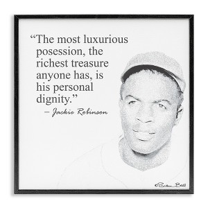 Stupell Industries Personal Dignity Jackie Robinson Quote Black and White Framed Giclee Art - 1 of 4