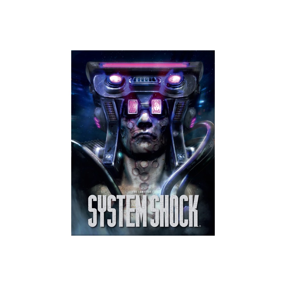 The Art of System Shock - by Robb Waters (Hardcover)