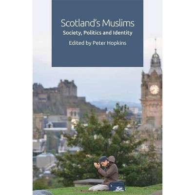 Scotland's Muslims - by  Peter Hopkins (Paperback)