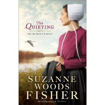 The Quieting - (Bishop's Family) by  Suzanne Woods Fisher (Paperback)